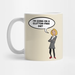 I'm going on a glutton-free diet Mug